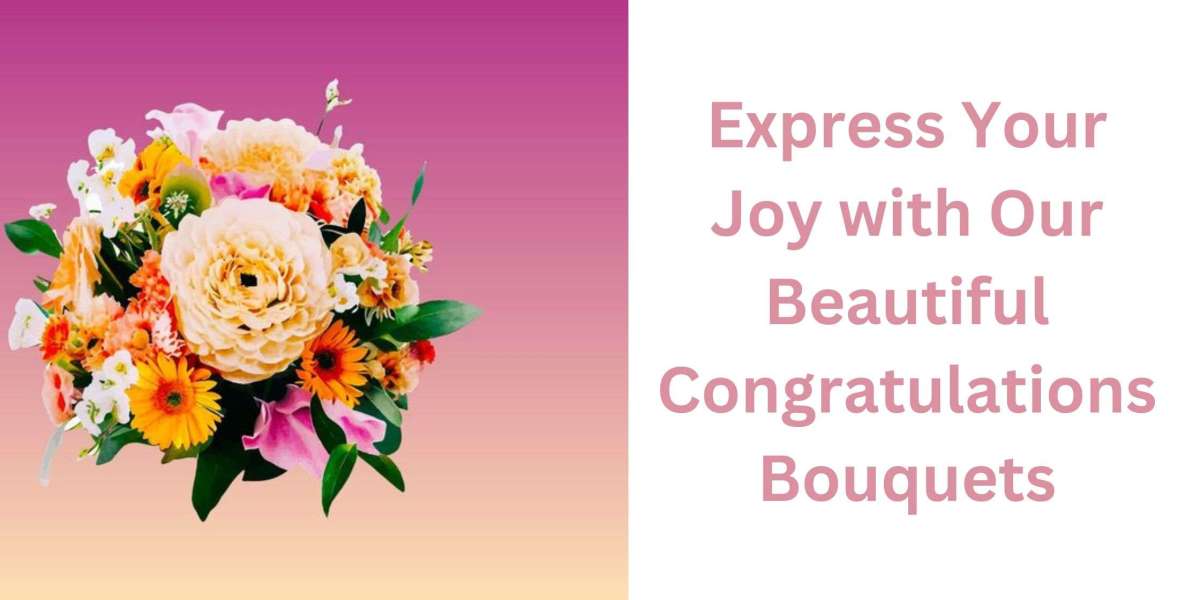 Express Your Joy with Our Beautiful Congratulations Bouquets