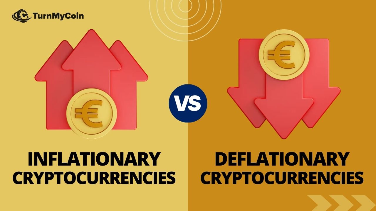The 5 remarkable differences of Inflationary & Deflationary Cryptocurrencies - TurnMyCoin: Crypto assets trading Worldwide - A beginner's guide