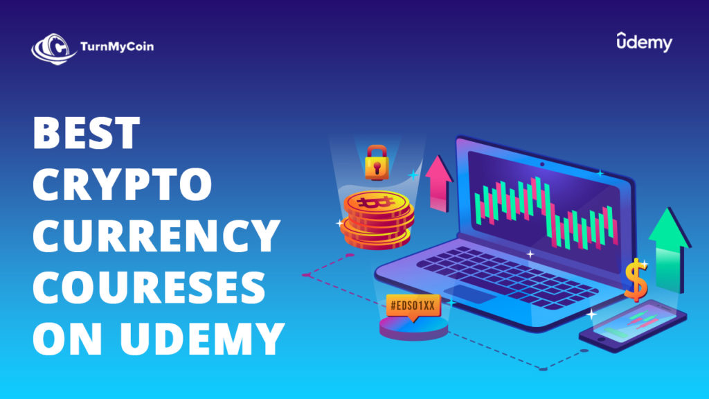 Best Cryptocurrency Courses on Udemy in 2024 - TurnMyCoin: Crypto assets trading Worldwide - A beginner's guide