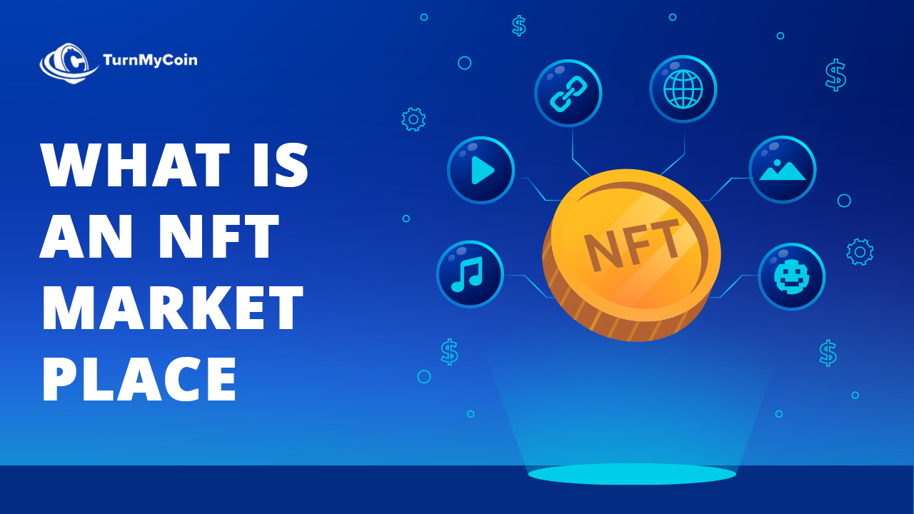 What are top 10 best NFT marketplaces? - TurnMyCoin: Crypto assets trading Worldwide - A beginner's guide