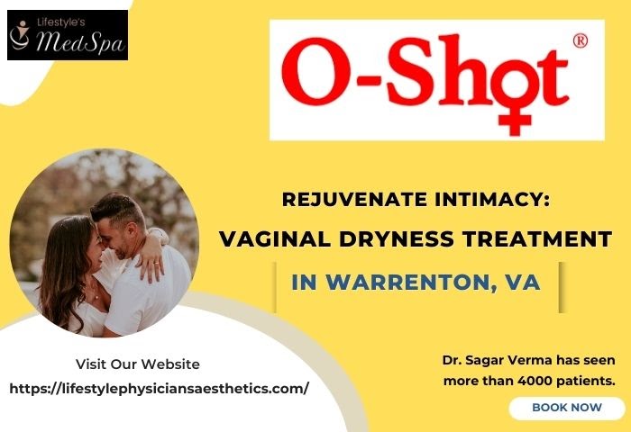 Revitalize Your Intimacy: Vaginal Dryness Treatment in Warrenton, VA