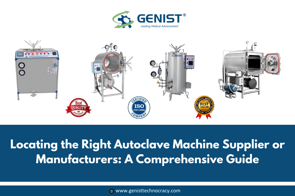 Locating the Right Autoclave Machine Supplier or Manufacturers: A Comprehensive Guide