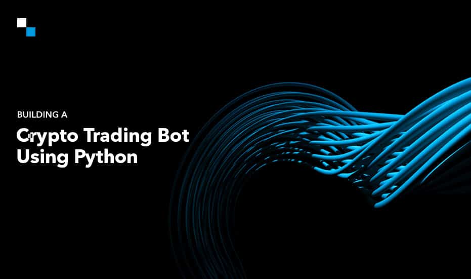 Crypto Trading Bot Development Using Python
