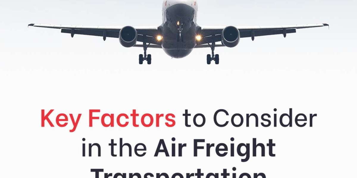 Key Factors to Consider In the Air Freight Transportation