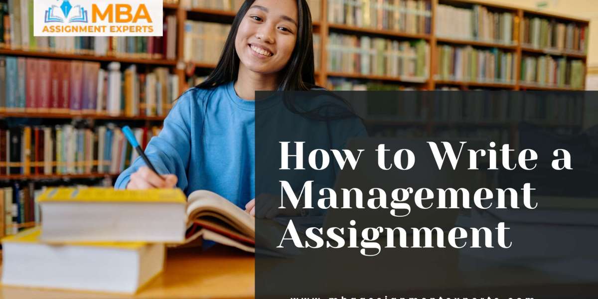 How to Write a Management Assignment