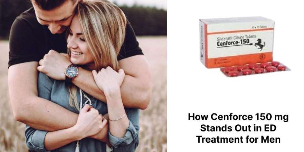How Cenforce 150 mg Stands Out in ED Treatment for Men