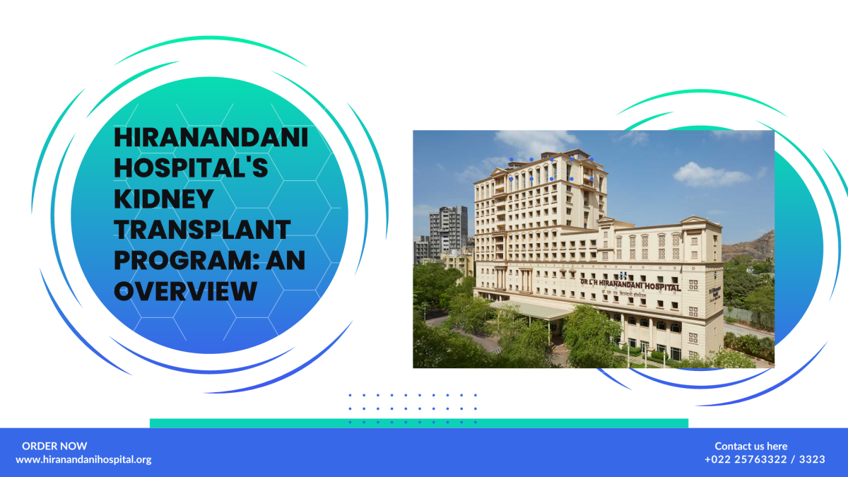 Hiranandani Hospital’s Kidney Transplant Program: An Overview – LH Hiranandani Hospital