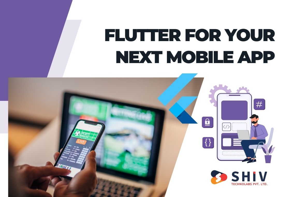 Top Advantages of Selecting Flutter for Your Next Mobile App | TheAmberPost