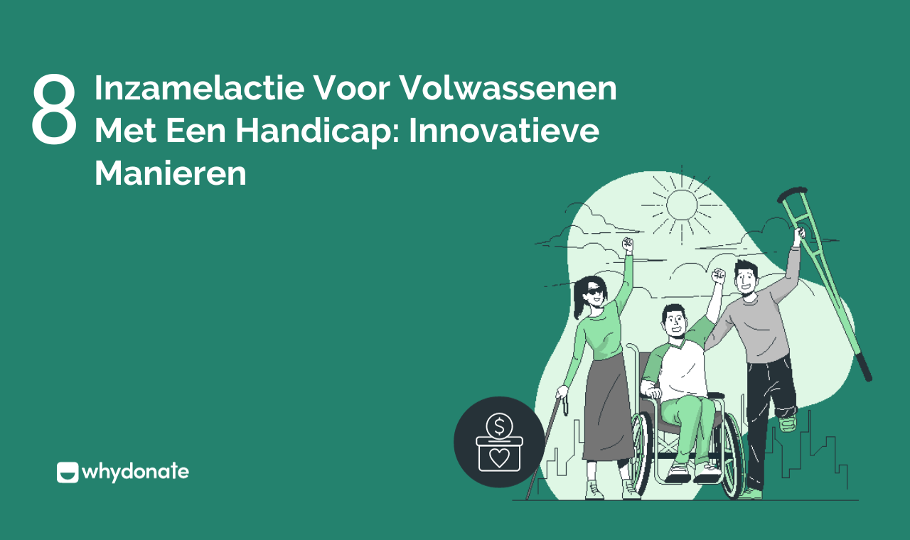 Inzamelactie Voor Volwassenen Met Een Handicap: 8 Innovatieve Manieren