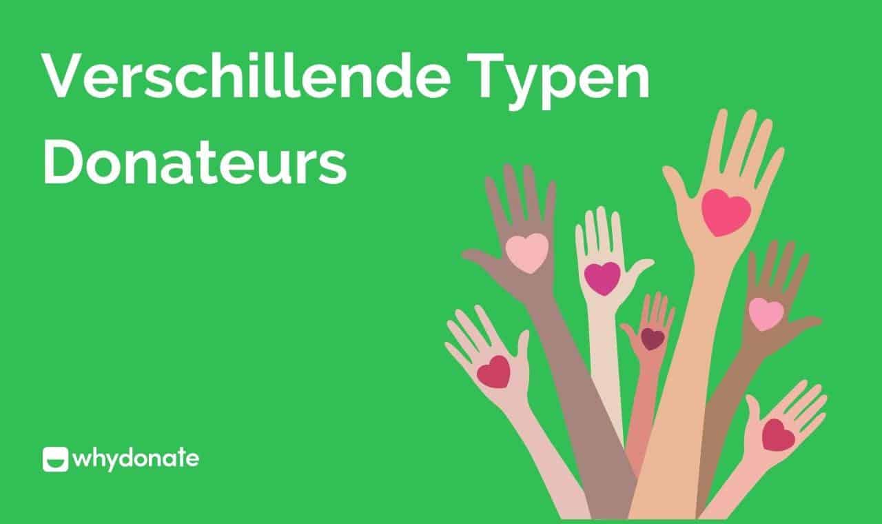 Typen Donateurs | Onderhoud Met Elk Type Donateur Een Uitstekende Relatie