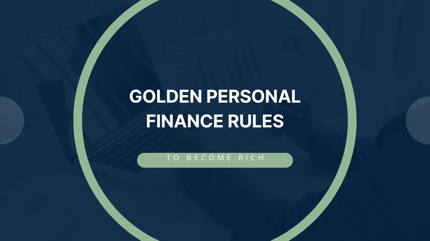 How to Become Rich: Golden personal finance Rules that may help you make money - ashishaggarwal (@ashishaggarwal)