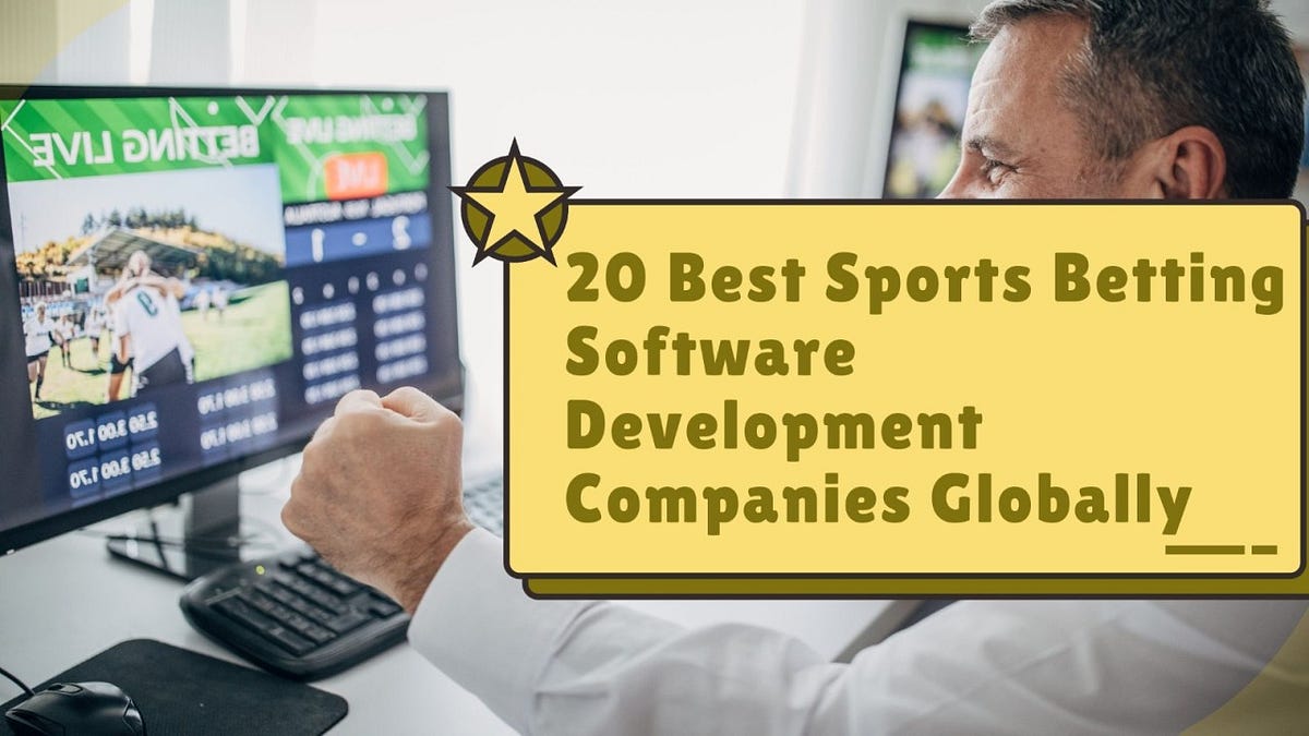 Top 20 Sports Betting Software, App & Website Development Companies 2025–26 | Medium