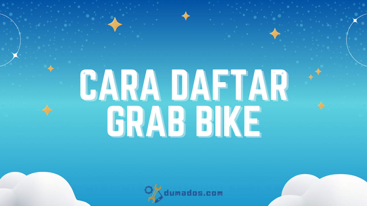 Cara Daftar Grab Bike (Online) dan Persyaratannya