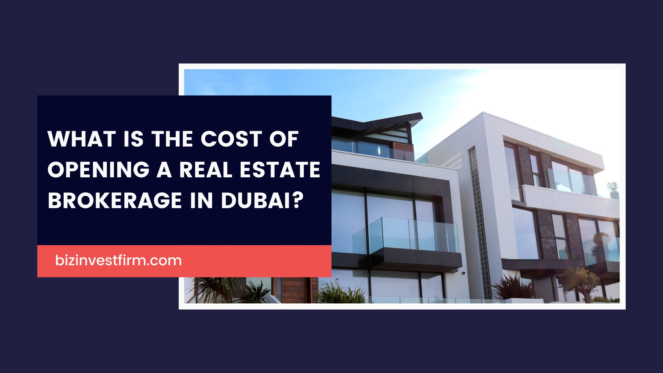 Cost of opening a real estate brokerage in Dubai | #UAE