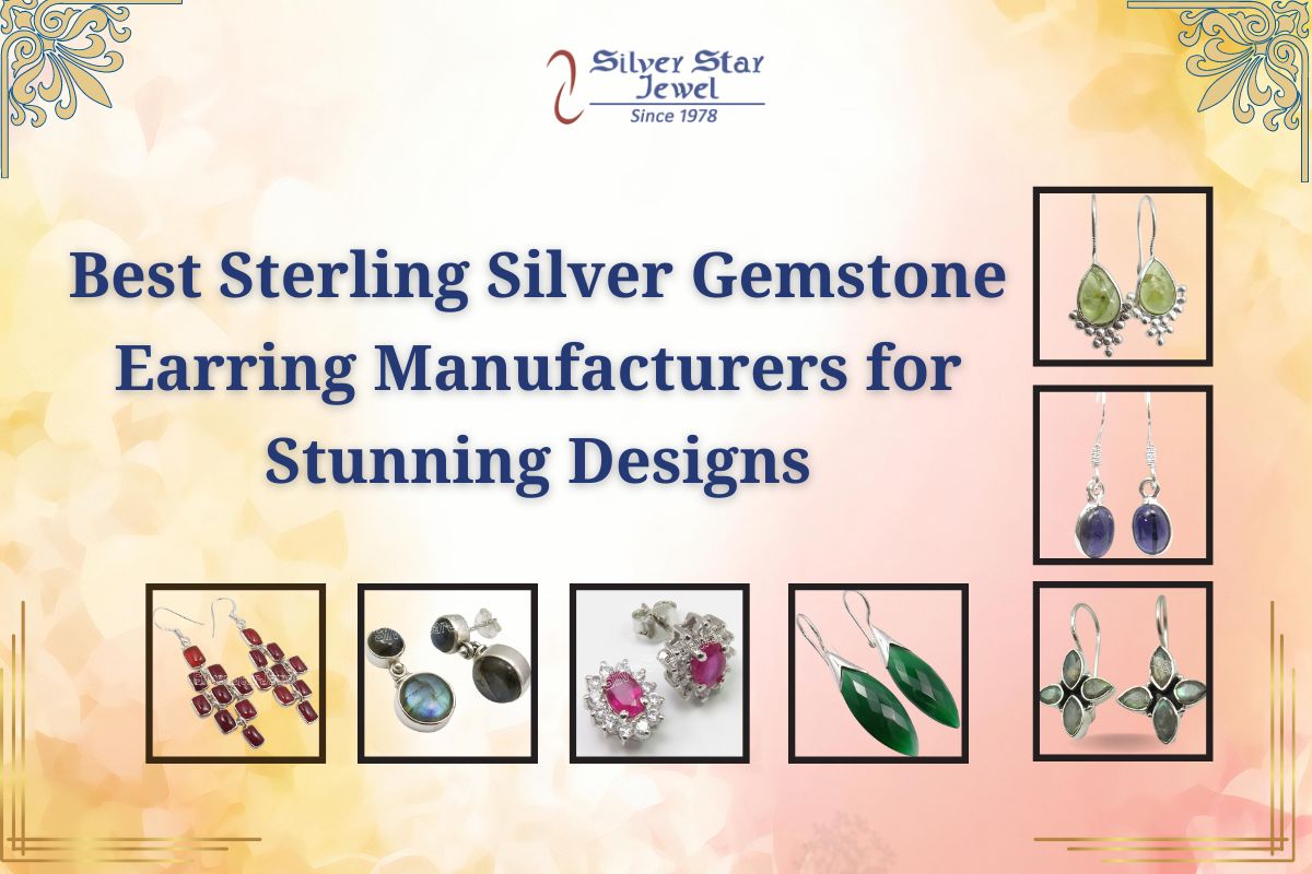 Best Sterling Silver Gemstone Earring Manufacturers for Stunning Designs