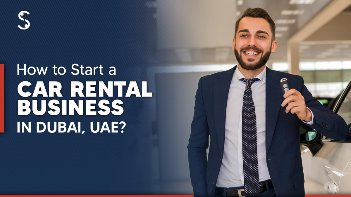 How to Start a Car Rental Business in Dubai from UK | #UAE