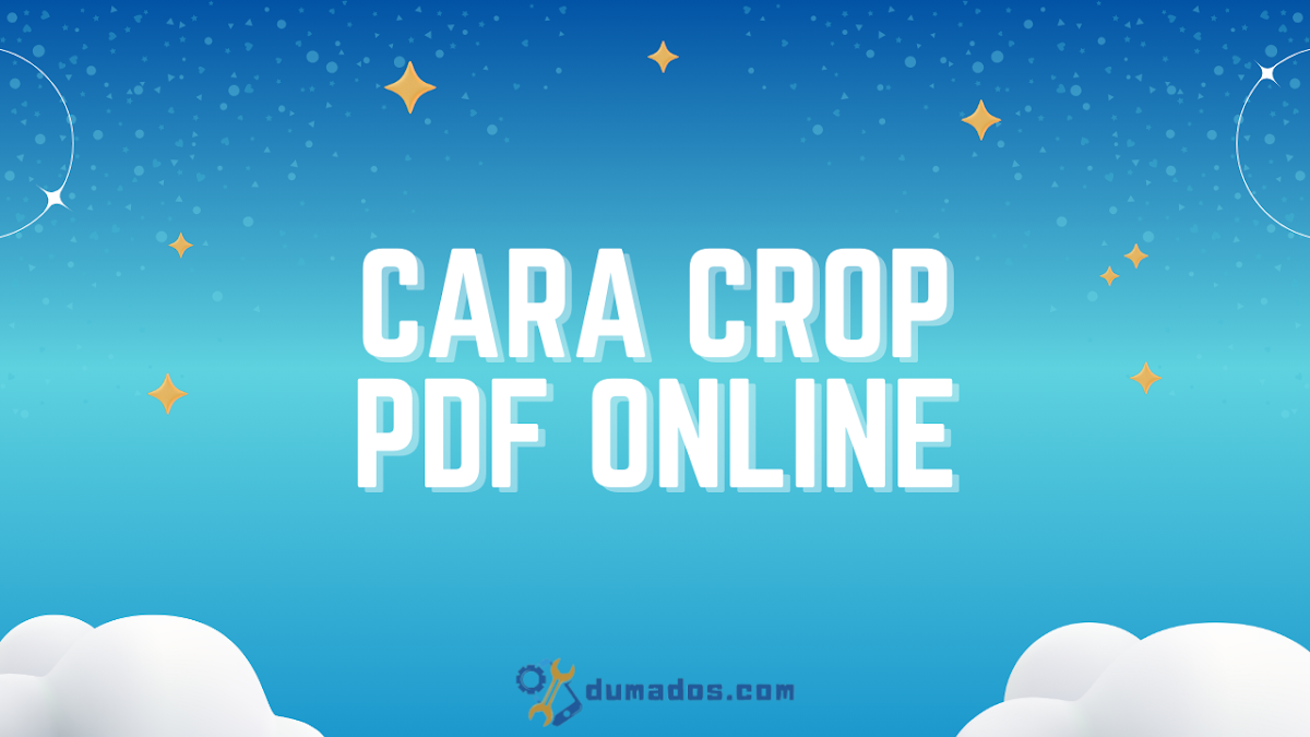 5 Cara Crop PDF Online Gratis Tanpa Login