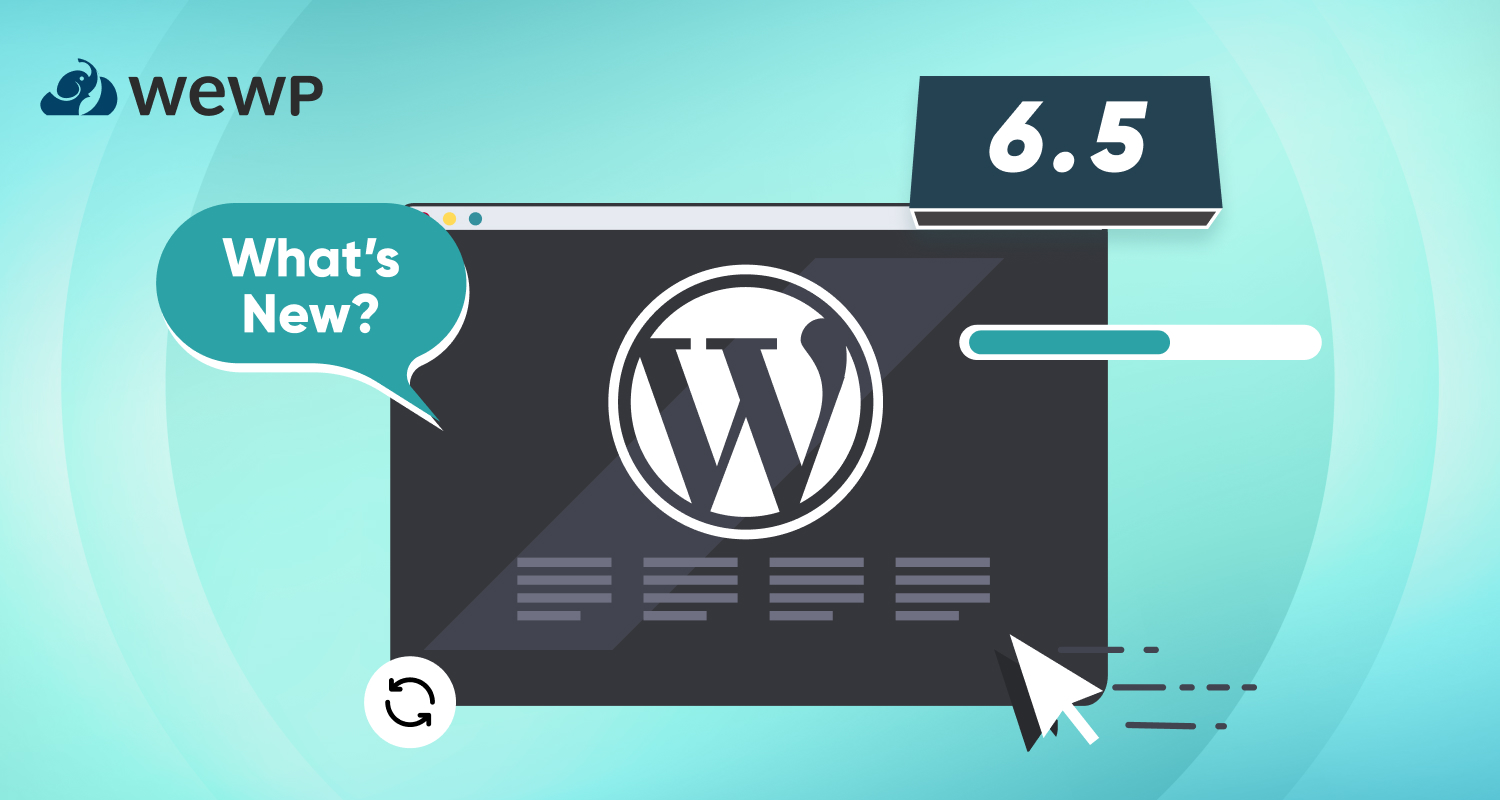 What's Different in WordPress 6.5? An Overview of the Updates