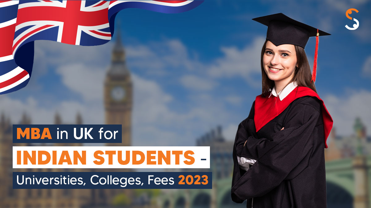 MBA in UK in 2025 | Colleges, Fees, Courses, Eligibility