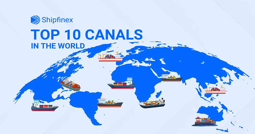 Top 10 Canals in the World | ShipFinex