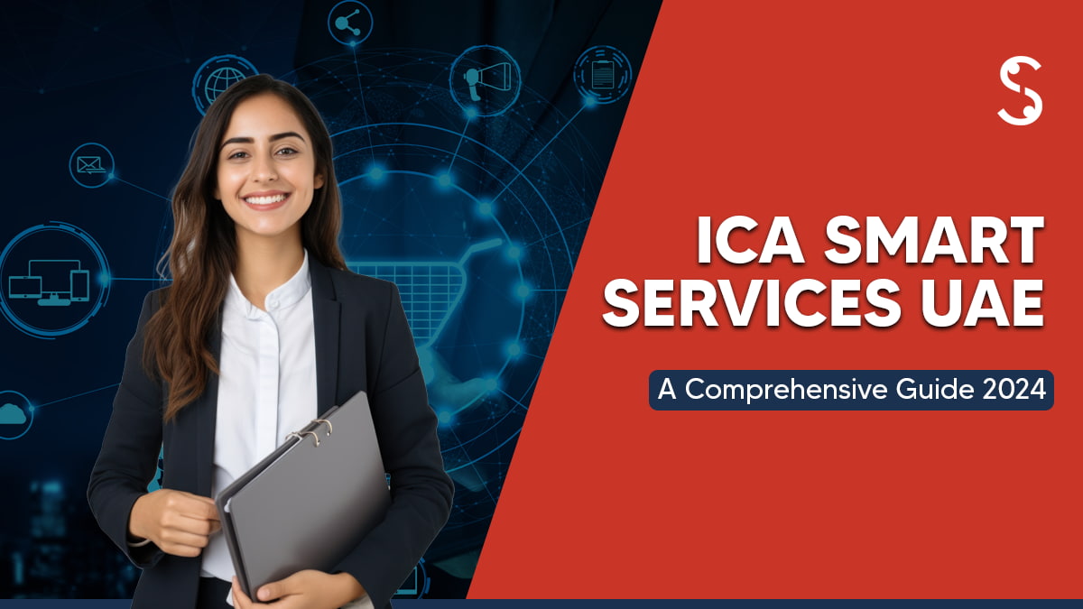 ICP Smart Services in UAE | ICA Complete Guide 2024-25