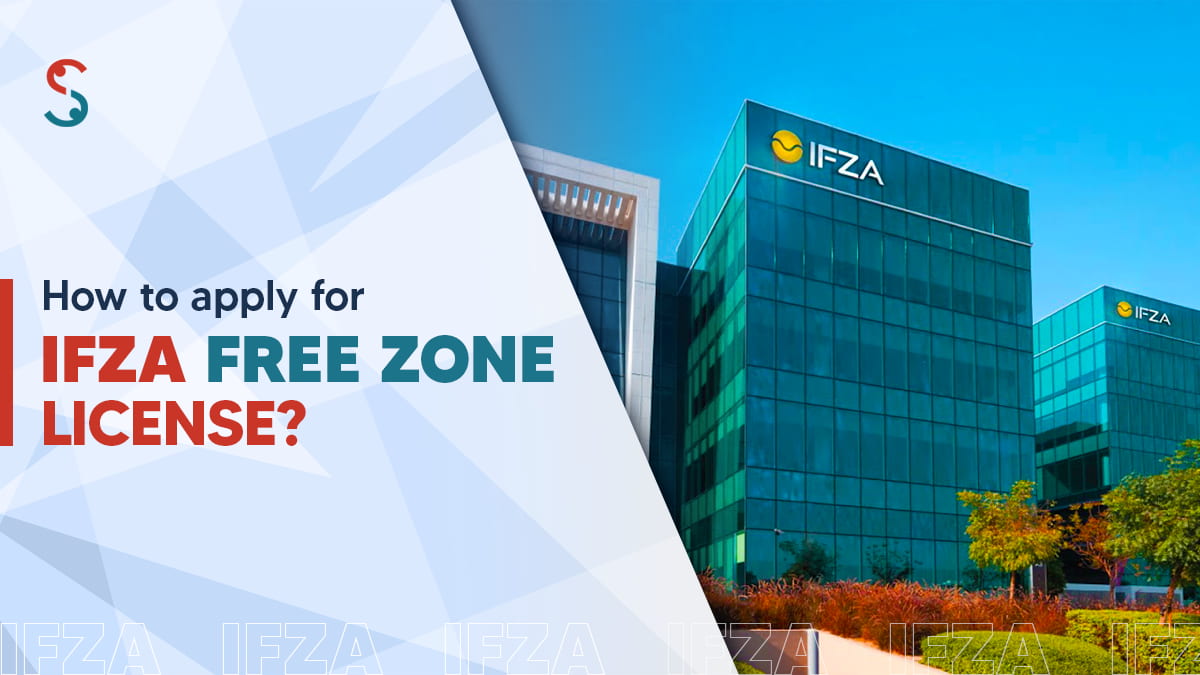 How to Apply for an IFZA Free Zone License in 2024-25