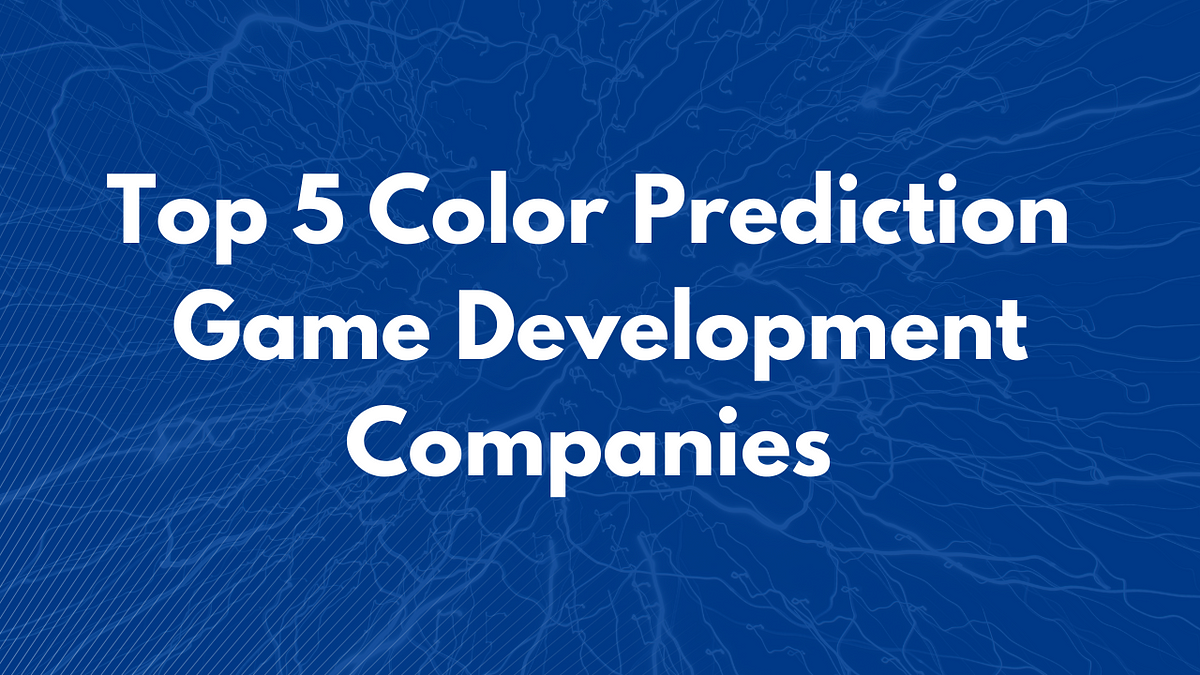 Top 5 Color Prediction Game Development Companies 2025–2026 | Medium