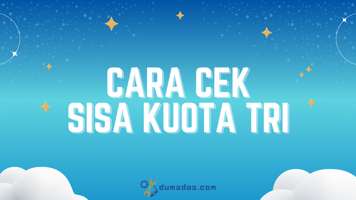 2 Cara Cek Sisa Kuota Tri yang Kamu Cari