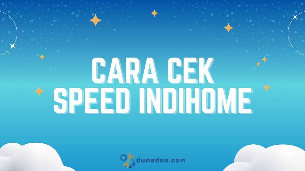 Cara Cek Speed IndiHome Lemot atau Tidak