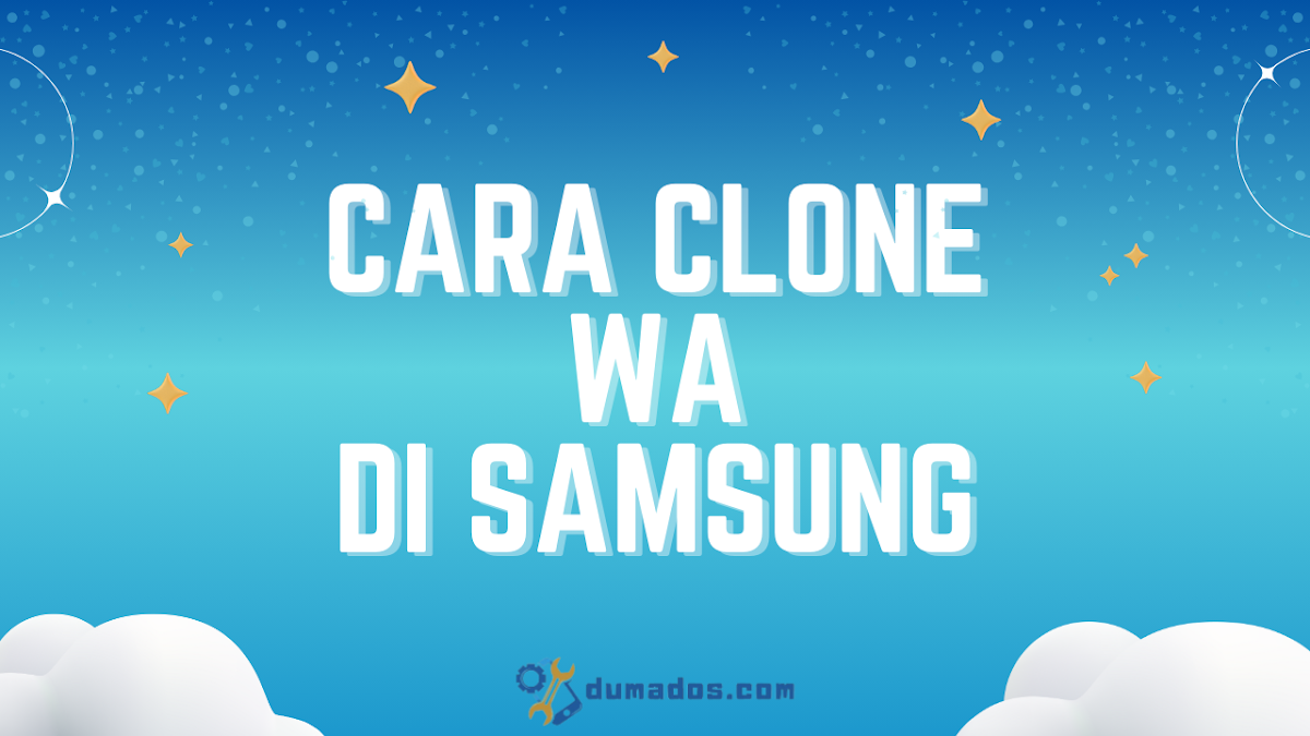 Cara Clone WA di Samsung Tanpa Aplikasi Tambahan