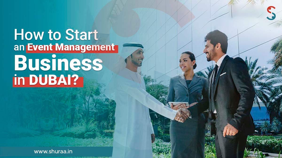 How to Start a Event Management Company in Dubai? | #UAE