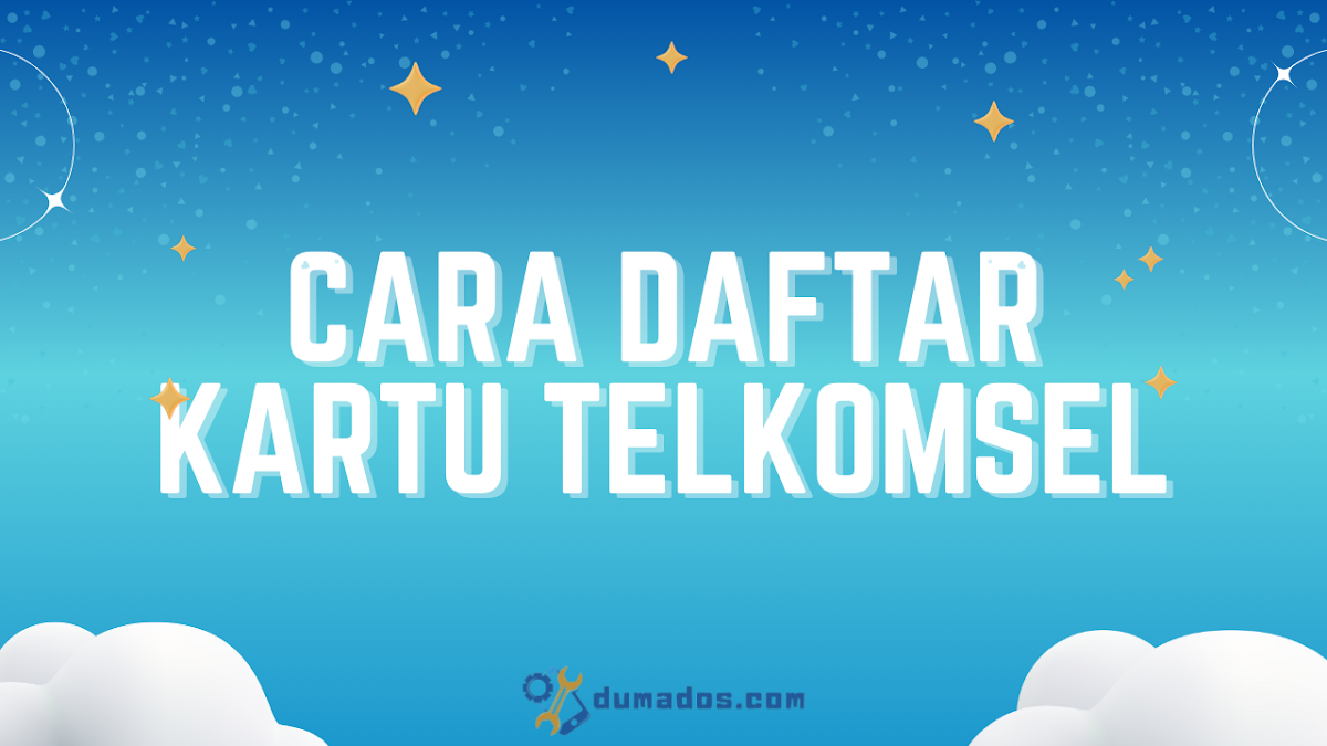 3 Cara Daftar Kartu Telkomsel Perdana Baru