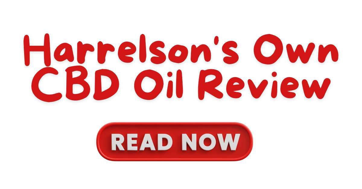 Harrelson's Own CBD Oil Review: How Does This New CBD Oil Measure Up?