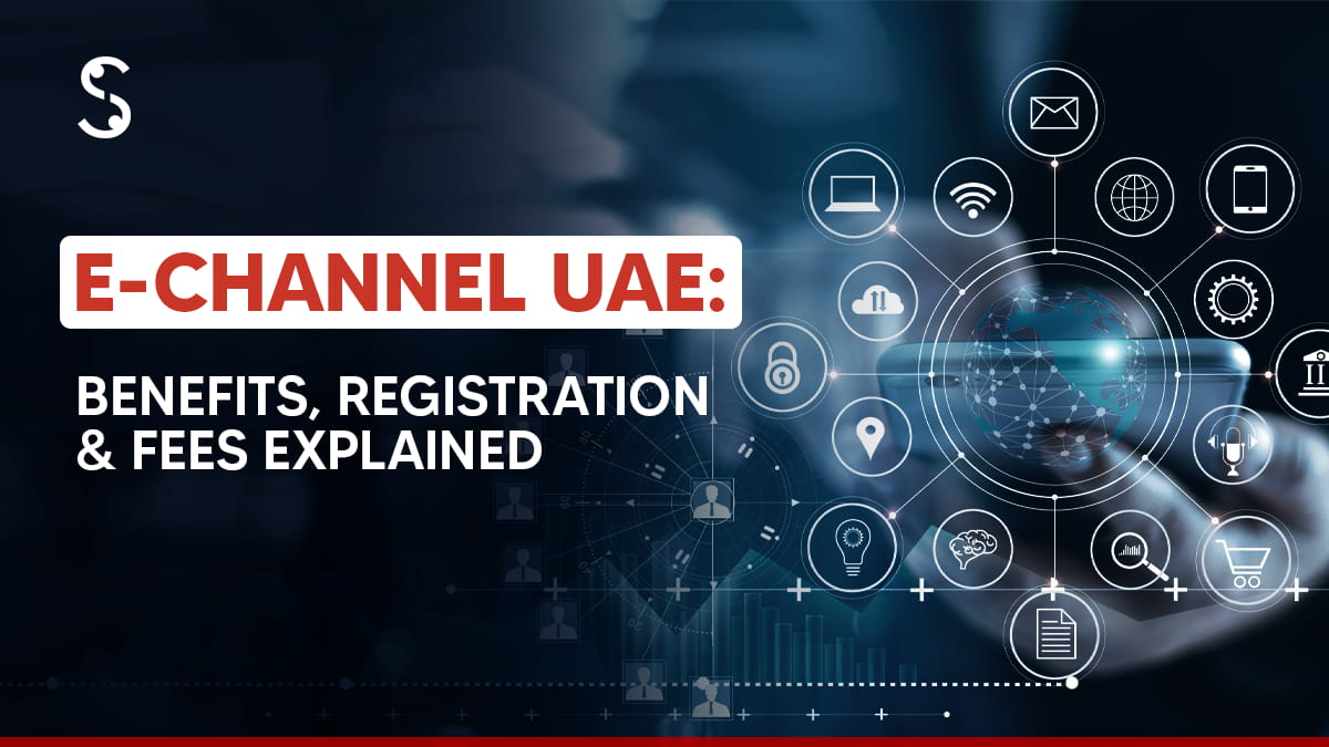 E-Channel UAE | Benefits, Registration & Fees Explained