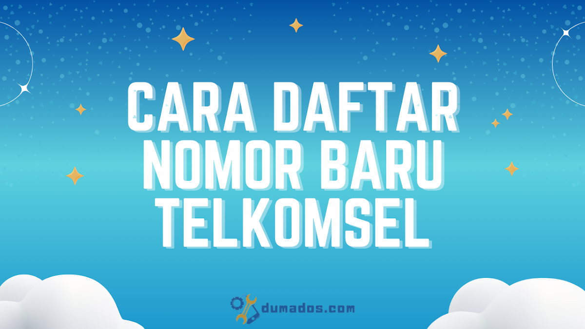 Cara Daftar Nomor Baru Telkomsel (2 Metode) Anti Gagal!