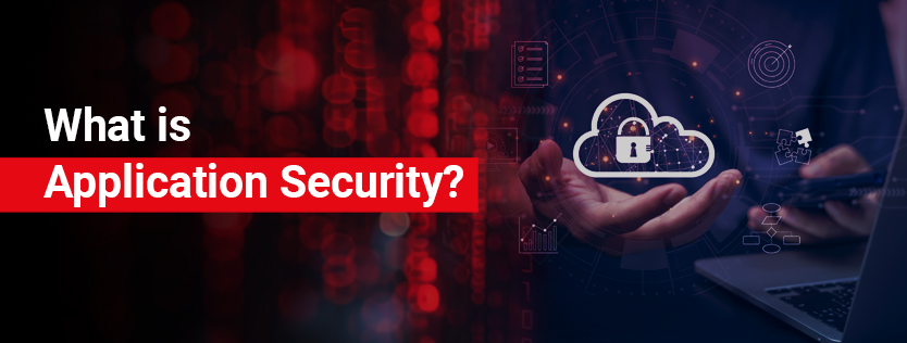 What is Application Security?