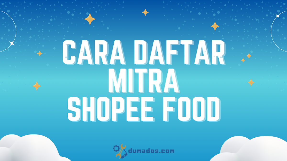 Cara Daftar Mitra Shopee Food (Lengkap) 9 Langkah