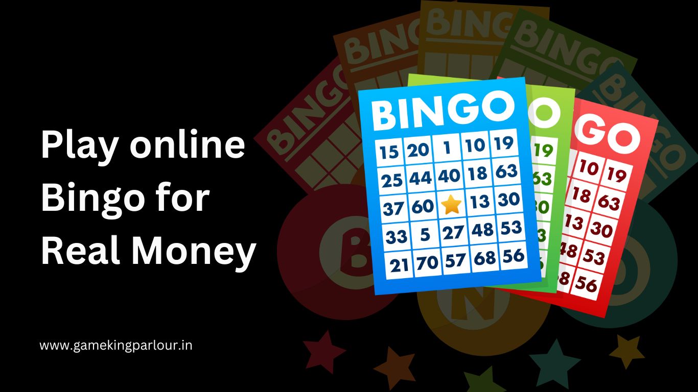 Play Online Bingo for Real Money | Game King Parlour