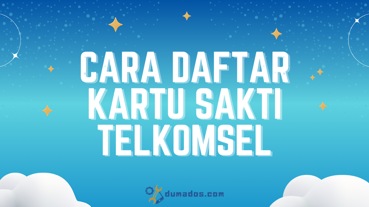 Cara Daftar Kartu Sakti Telkomsel Sendiri