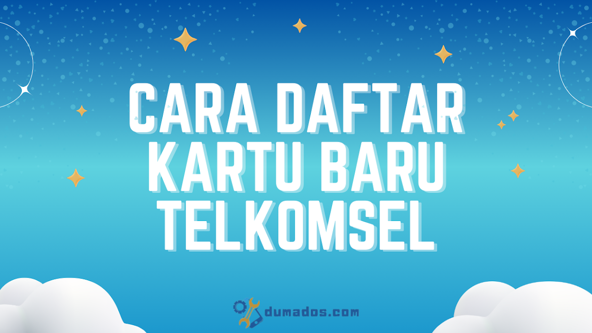 3 Cara Daftar Kartu Baru Telkomsel Sendiri