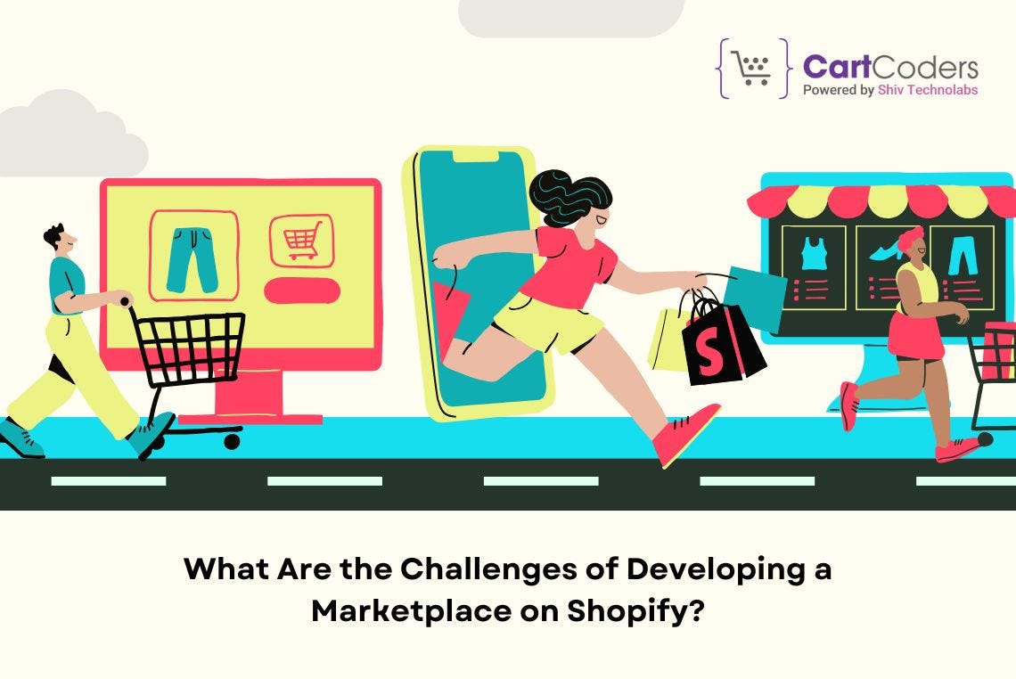 What Are the Challenges of Developing a Marketplace on Shopify? | by Kishan Mehta | Oct, 2024 | Medium