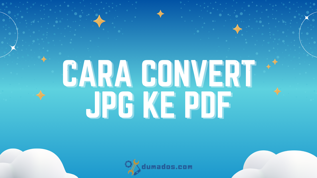 5 Cara Convert JPG ke PDF Online dan Gratis Tanpa Login