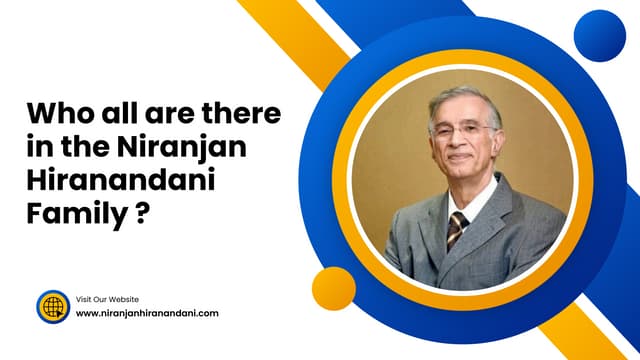 Who all are there in the Niranjan Hiranandani Family? | PPT