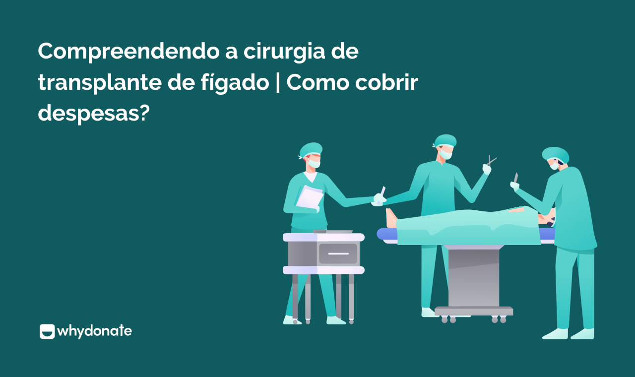 Financie Sua Cirurgia De Transplante Hepático Por Meio De Crowdfunding