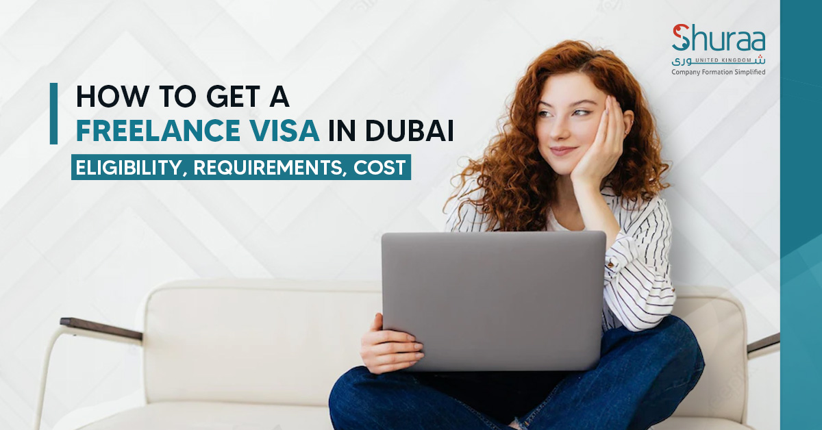 How to get a Freelance Visa in Dubai from UK in 2024-25