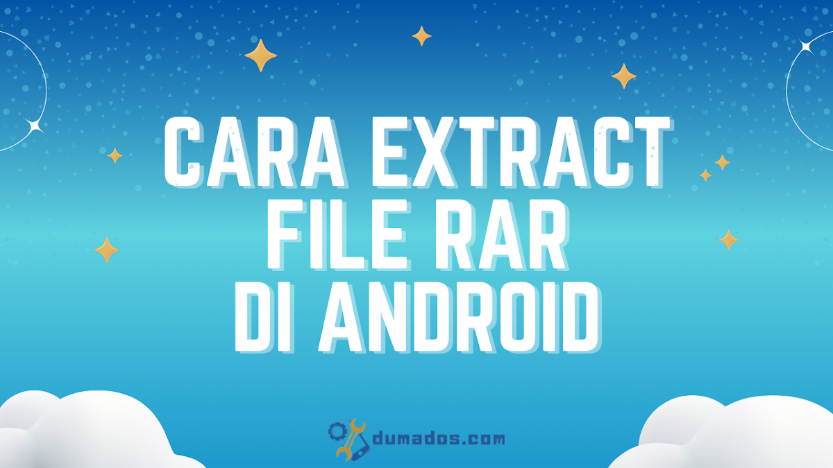 Cara Extract File RAR di Android Tanpa Aplikasi