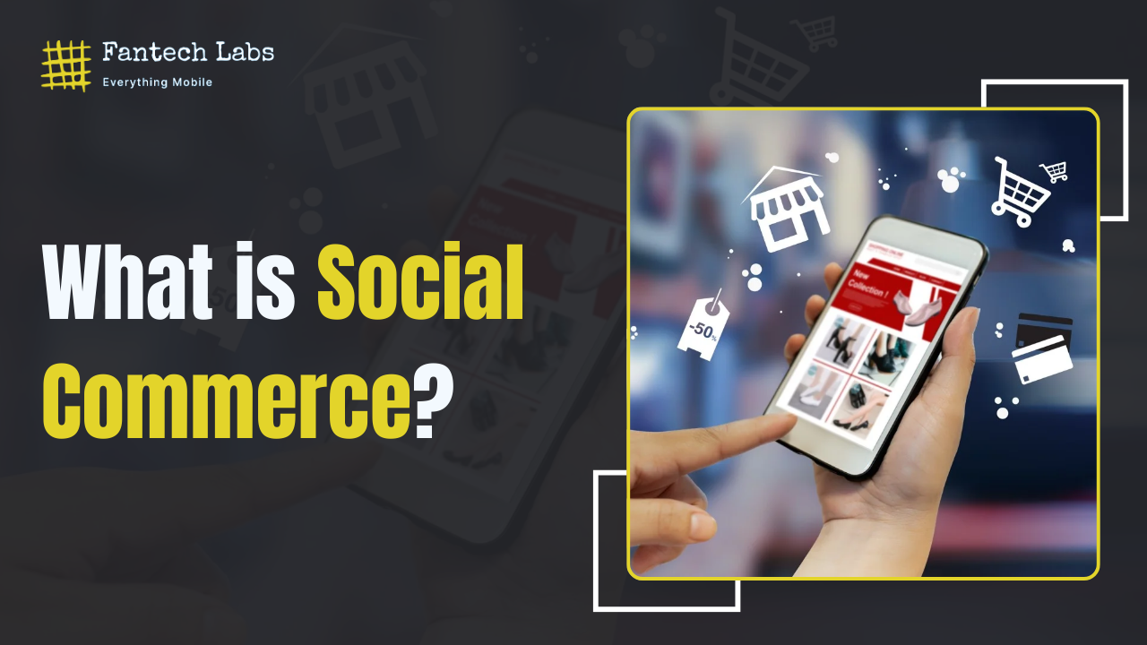 What is social commerce? - Fantech Labs