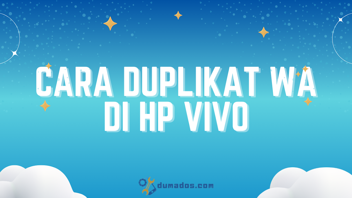 Cara Duplikat WA di HP Vivo Semua Tipe