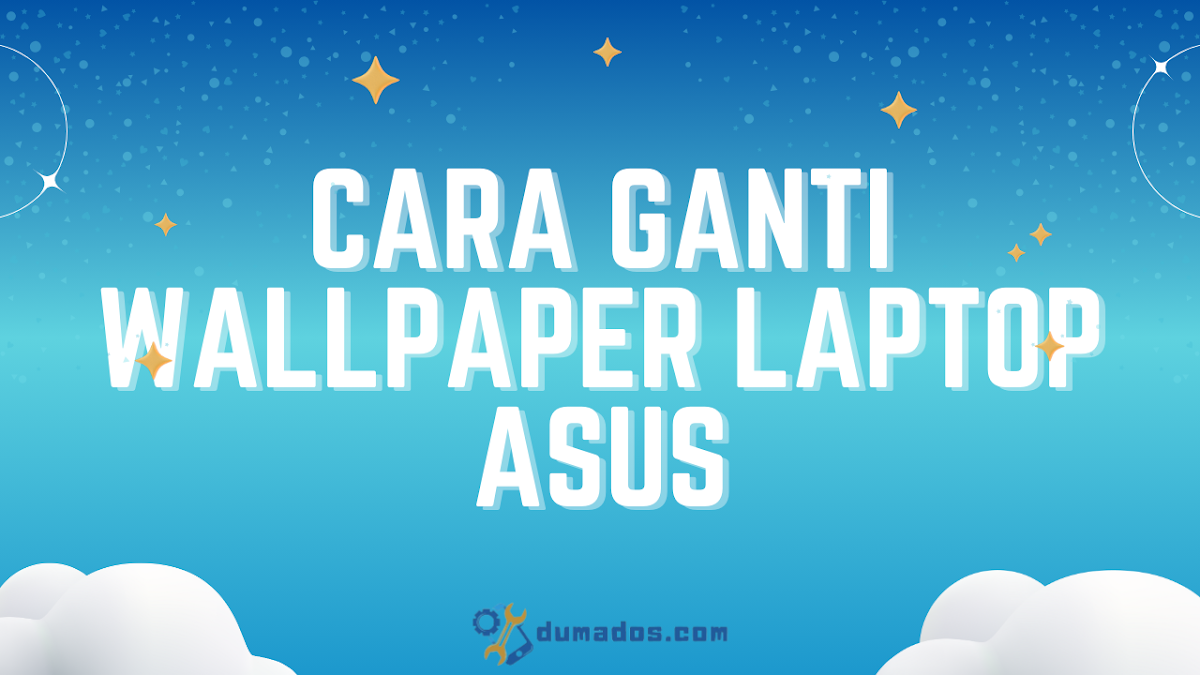 2 Cara Ganti Wallpaper Laptop ASUS Pakai Foto Sendiri