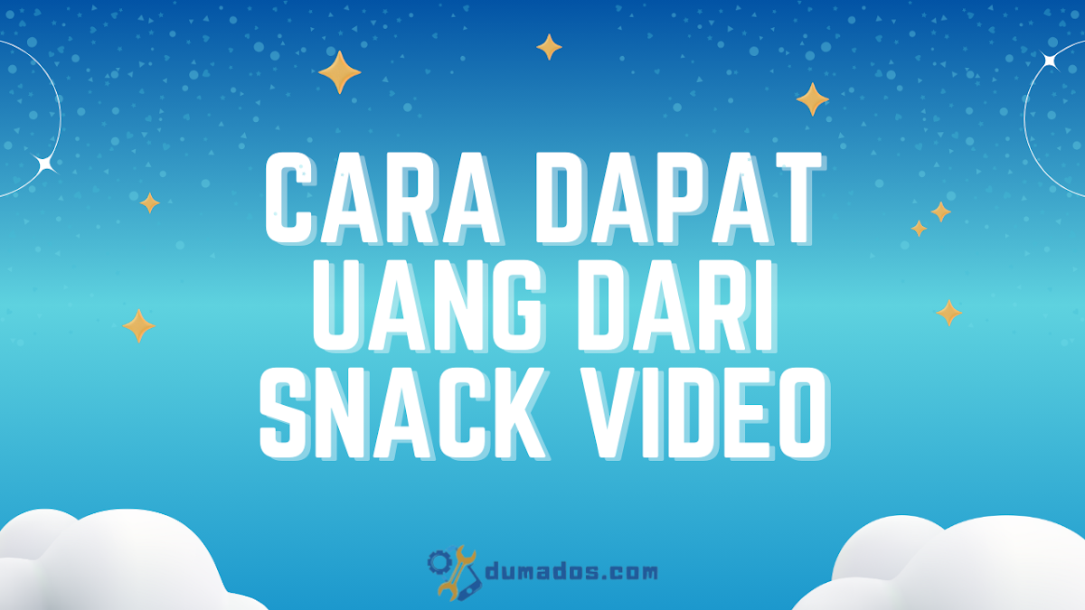 2 Cara Dapat Uang dari Snack Video Tanpa Undang Teman